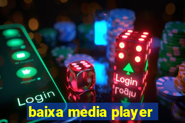 baixa media player